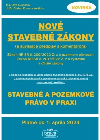 Nové stavebné zákony a súvisiace predpisy s komentárom platné od 01.04.2024