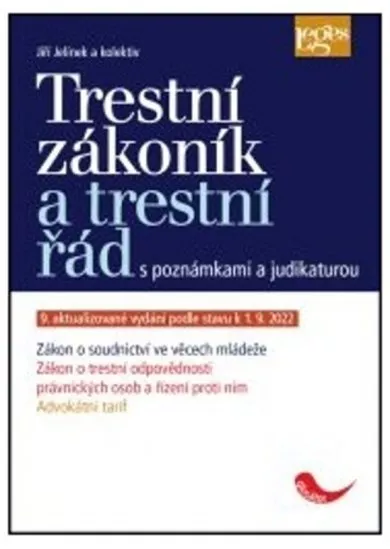 Trestní zákoník a trestní řád s poznámkami a judikaturou podle stavu k 1. 9. 2022