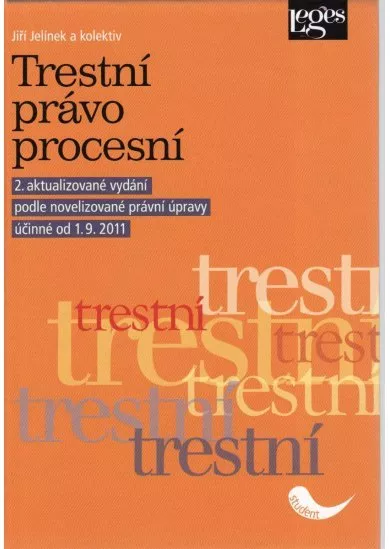 Trestní právo procesní - 2. aktualizované vydání podle novelizované právní úpravy účinné od 1. 9. 2011