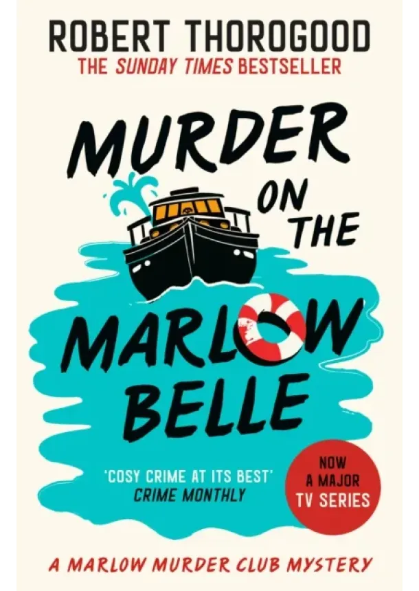 Robert Thorogood - The Murder on the Marlow Belle