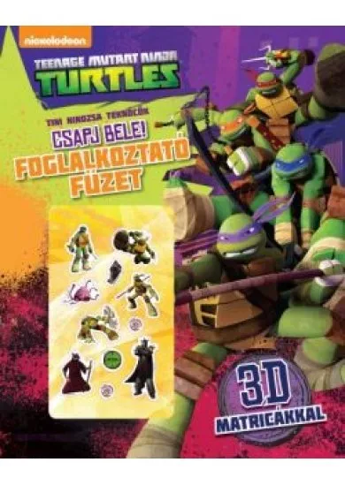 TINI NINDZSA TEKNŐCÖK: CSAPJ BELE! - TEENAGE MUTANT NINJA TURTLES