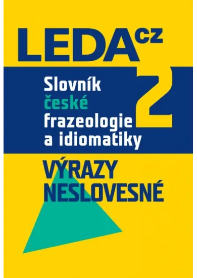 Slovník české frazeologie a idiomatiky 2 – Výrazy neslovesné