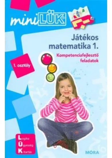 Játékos matematika 1. - Kompetenciafejlesztő feladatok /MiniLÜK