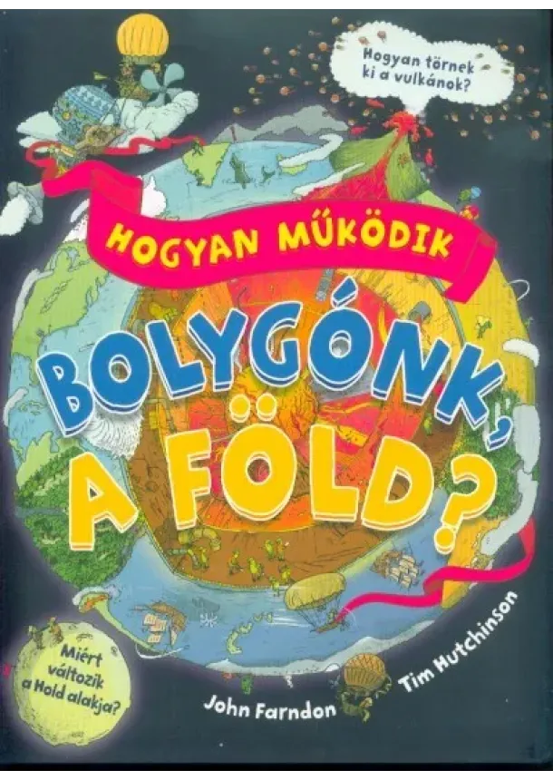 John Farndon - Hogyan működik bolygónk, a Föld? - Hogyan működik?
