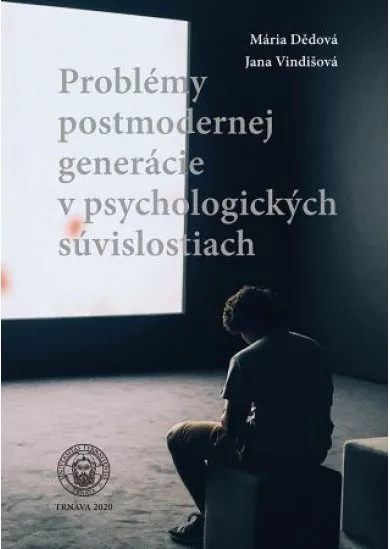 Problémy postmodernej generácie v psychologických súvislostiach