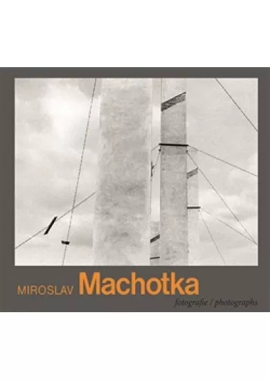 Miroslav Machotka - Fotografie / Photographs