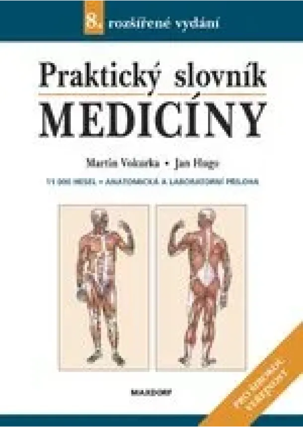 Martin Vokurka, Jan Hugo a kol. - Praktický slovník medicíny - 8. rozšířené vydání