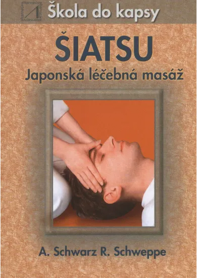 Šiatsu-japonská léčebná masáž-škola do kapsy