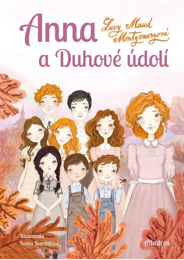 Lucy Maud Montgomeryová - Anna a Duhové údolí