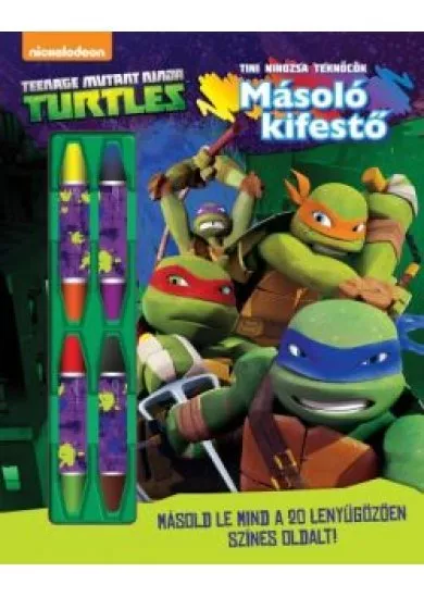 TINI NINDZSA TEKNŐCÖK: MÁSOLÓ KIFESTŐ - TEENAGE MUTANT NINJA TURTLES
