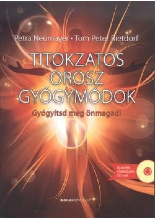 Tom Peter Rietdorf - Titokzatos orosz gyógymódok /Gyógyítsd meg önmagad! + ajándék meditációs cd-vel