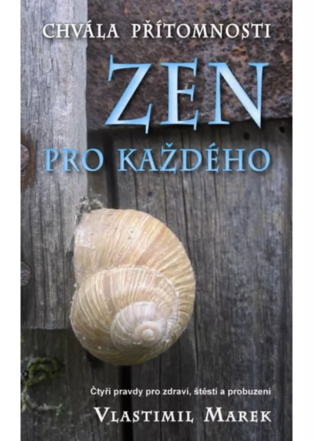 Vlastimil Marek - Zen pro každého - Chvála přítomnosti