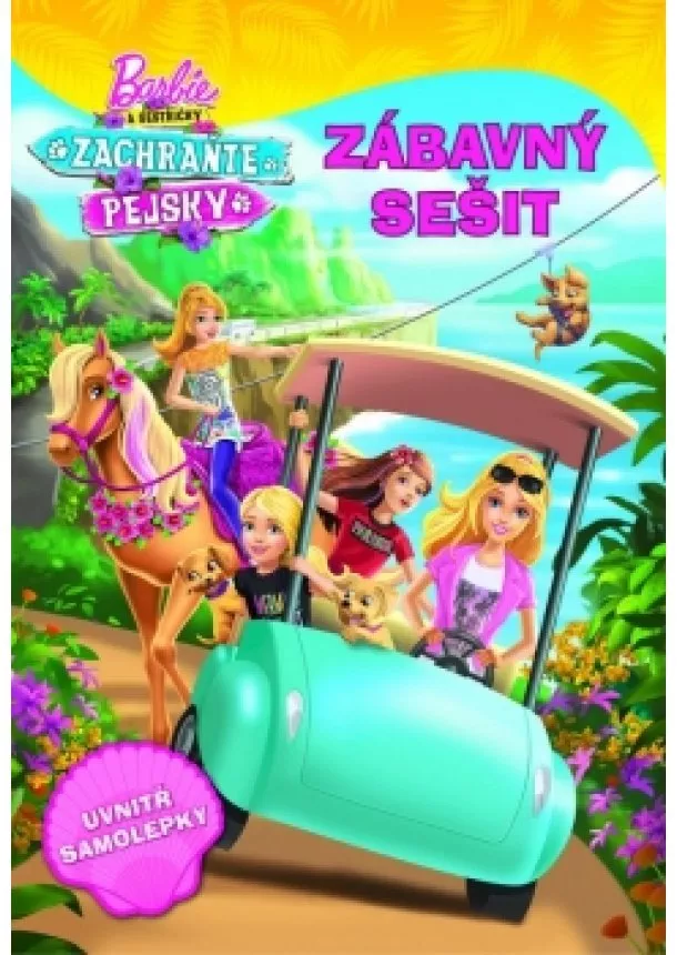 autora nemá - Barbie a sestřičky Zachraňte pejsky Zábavný sešit