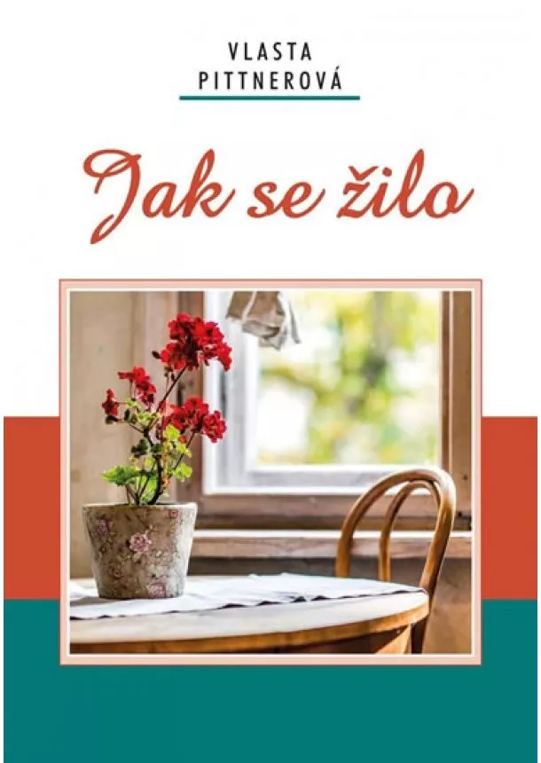 Vlasta Pittnerová - Jak se žilo