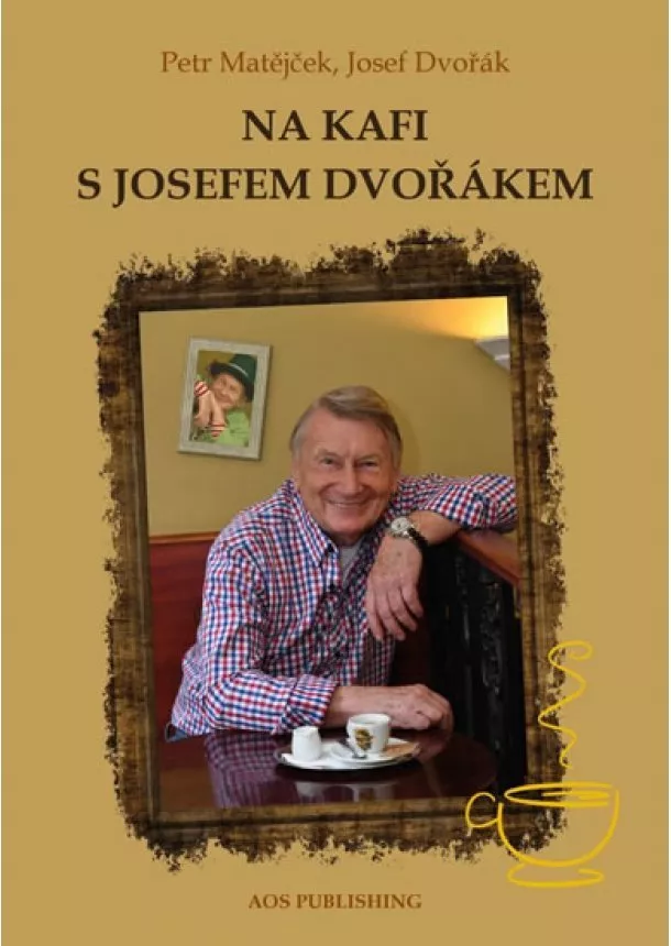 Josef Dvořák, Petr Matějček - Na kafi s Josefem Dvořákem