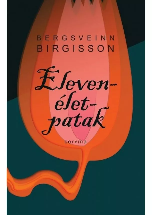 Bergsveinn Birgisson - Elevenélet-patak