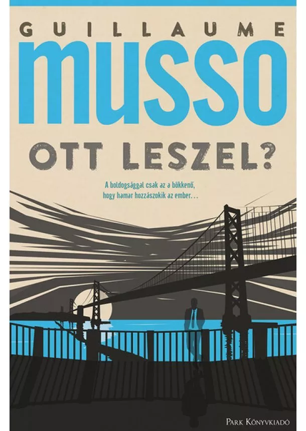 Guillaume Musso - Ott leszel?