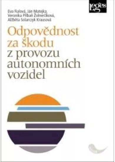 Odpovědnost za škodu z provozu autonomních vozidel