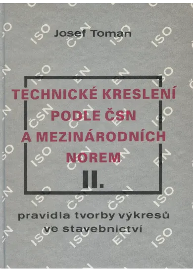 Technické kreslení II. - podle ČSN a mezinárodních norem