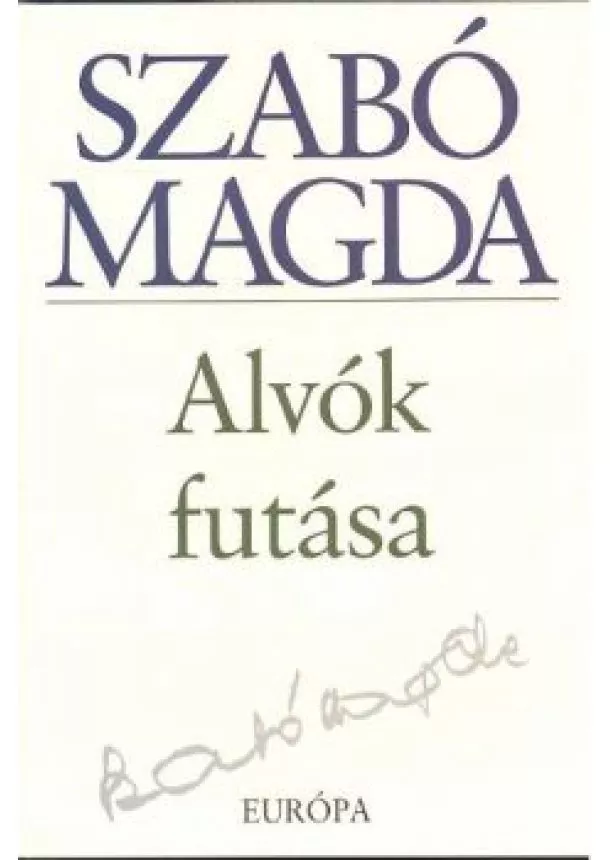 SZABÓ MAGDA - ALVÓK FUTÁSA