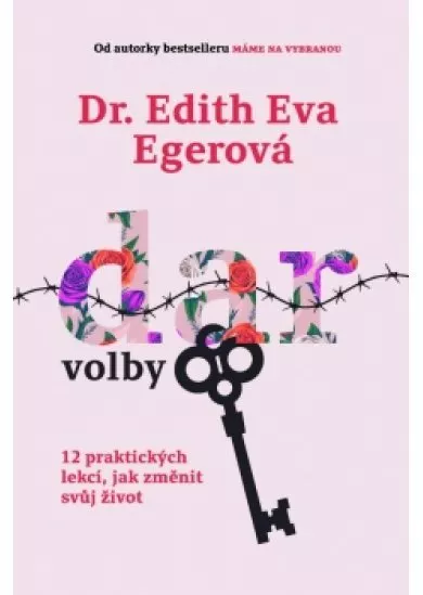 Dar volby - 12 praktických lekcí, jak změnit svůj život