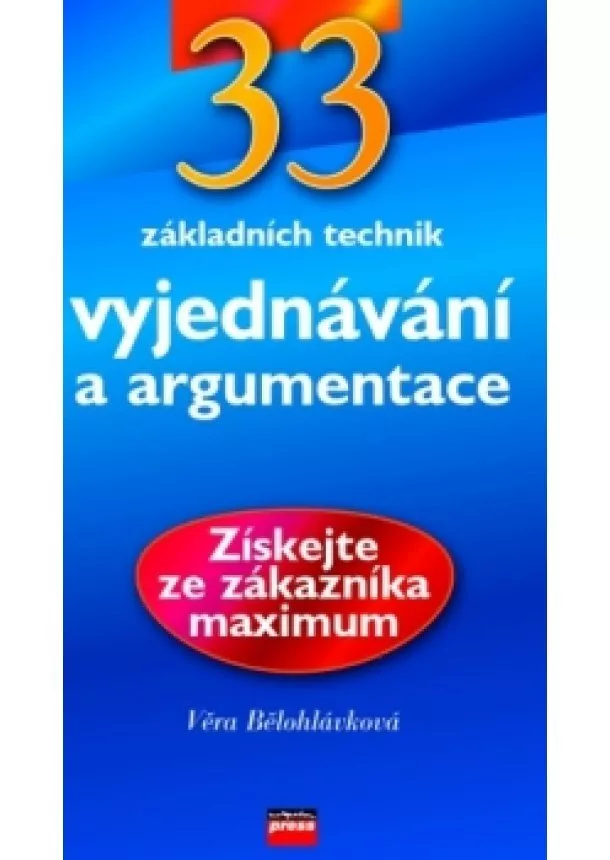 Věra Bělohlávková - 33 základních technik vyjednávání a argumentace