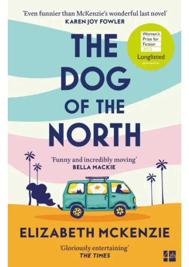 Elizabeth McKenzie - The Dog of the North