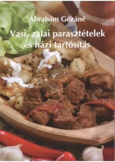 Vasi, zalai parasztételek és házi tartósítás /Puha