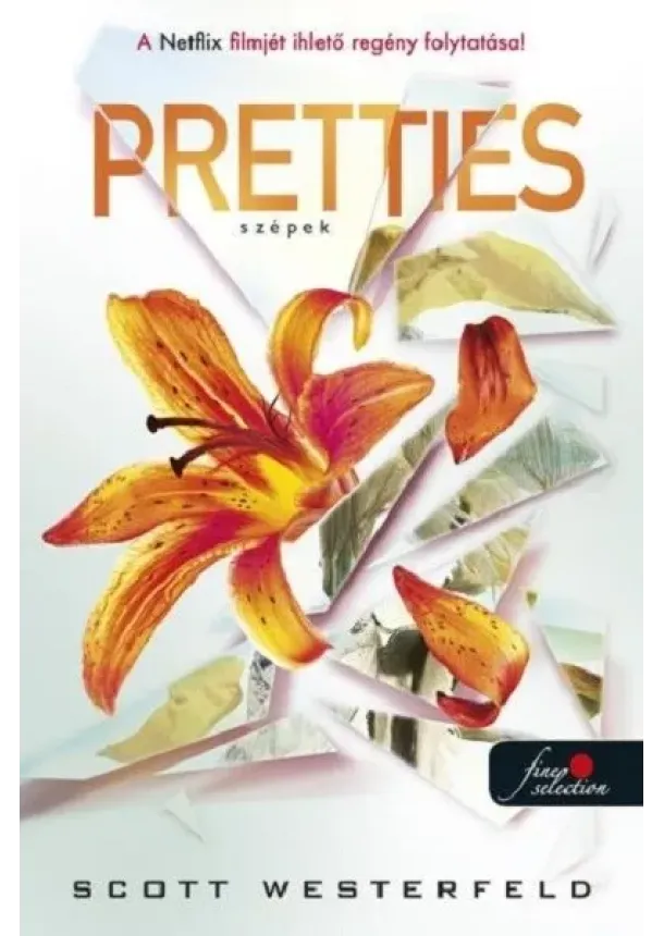 Scott Westerfeld - Pretties - Szépek - Csúfok 2. (új kiadás)
