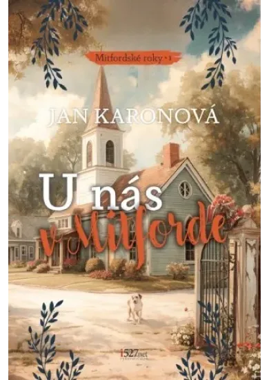 U nás v Mitforde - Mitfordské roky 1.diel