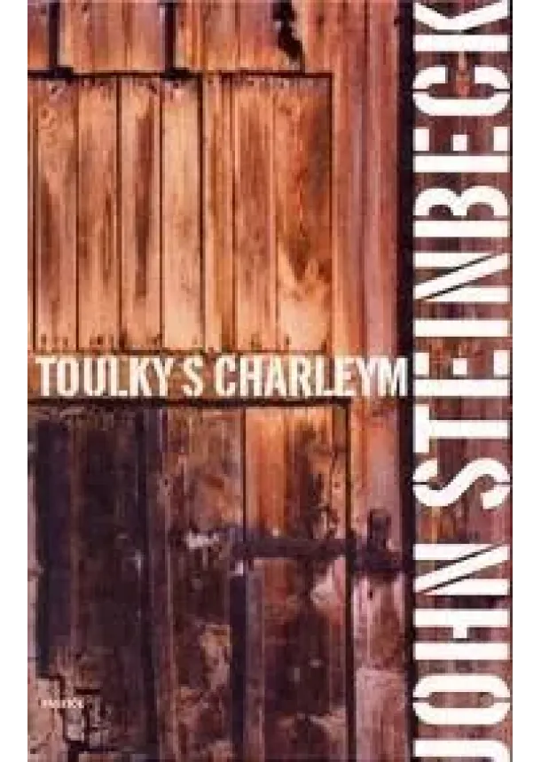 John Steinbeck - Toulky s Charleym - za poznáním Ameriky