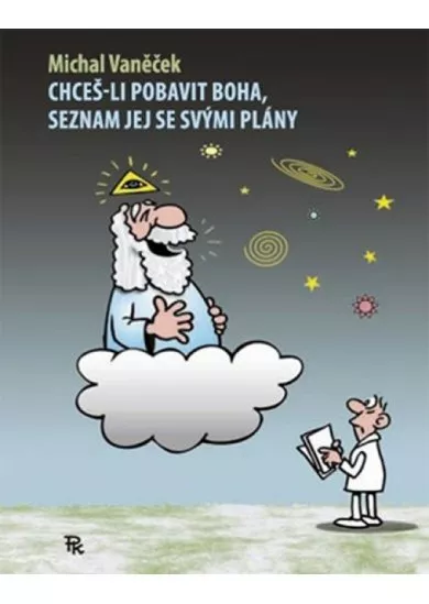 Chceš-li pobavit Boha, seznam jej se svými plány