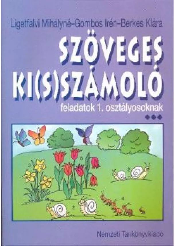 Ligetfalvi Mihályné - SZÖVEGES KI(S)SZÁMOLÓ /1.OSZTÁLYOSOKNAK