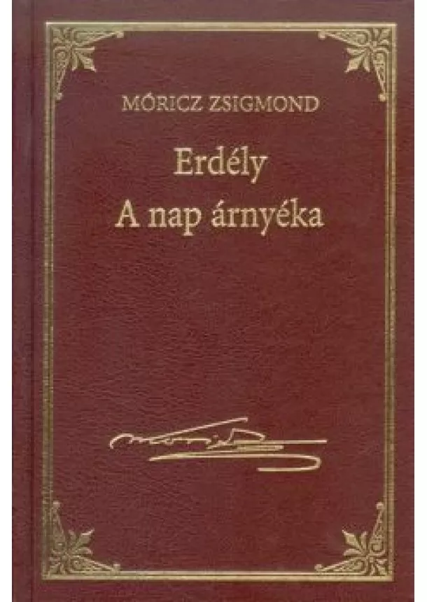 MÓRICZ ZSIGMOND - ERDÉLY - A NAP ÁRNYÉKA