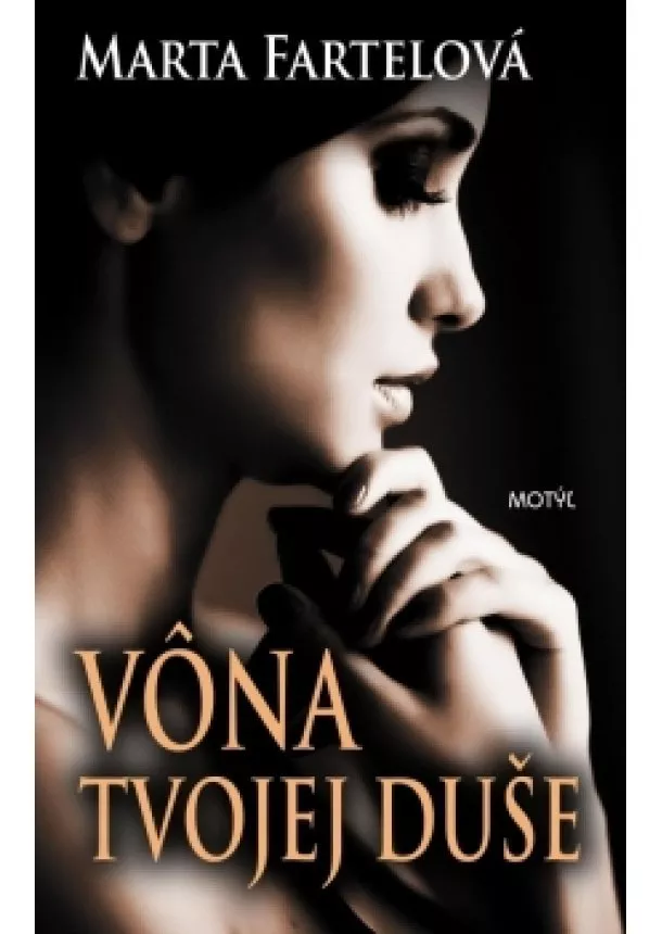 Marta Fartelová - Vôňa tvojej duše