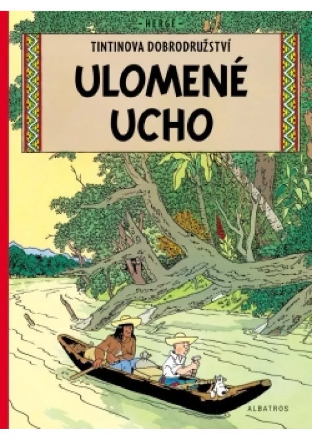 Hergé - Tintin 6 - Ulomené ucho