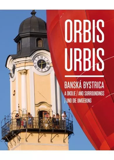Orbis Urbis - Banská Bystrica a okolie