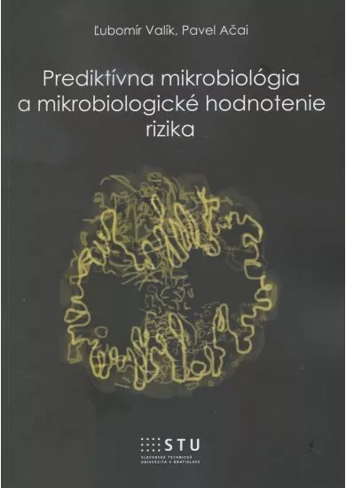 Prediktívna mikrobiológia a mikrobiologické hodnotenie rizika