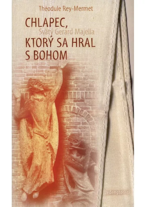 Théodule Rey-Marmet - Chlapec, ktorý sa hral s Bohom