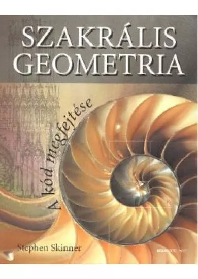 SZAKRÁLIS GEOMETRIA /A KÓD MEGFEJTÉSE