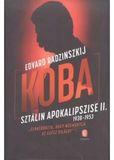 Koba - Sztálin apokalipszise ll.