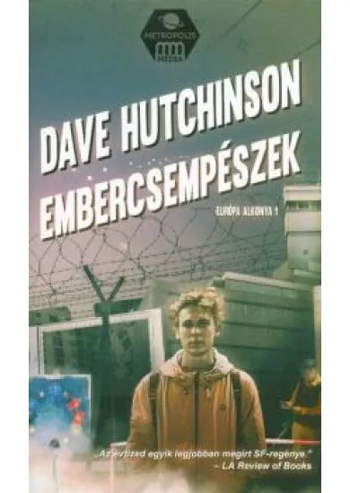 Embercsempészek /Európa alkonya 1.