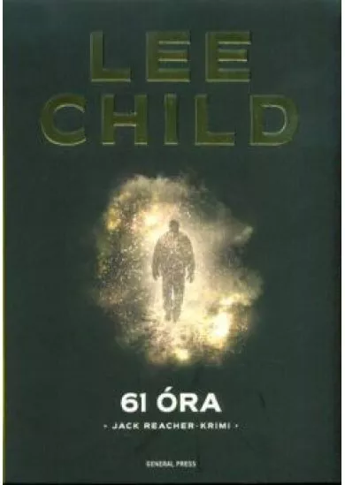 61 óra /Jack Reacher-krimi (2. kiadás)
