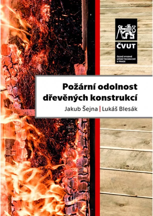 Jakub Šejna, Lukáš Blesák - Požární odolnost dřevěných konstrukcí