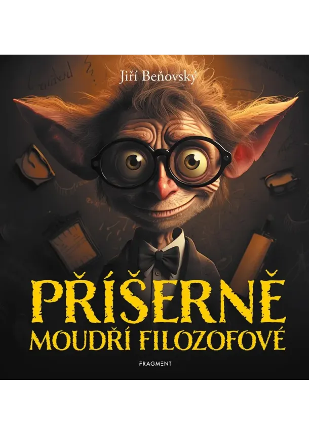 Jiří Beňovský - Příšerně moudří filozofové