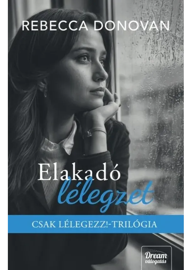 Rebecca Donovan - Elakadó lélegzet (éldekorált)