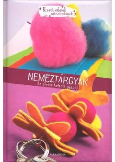 NEMEZTÁRGYAK - AZ ÉLETRE KELTETT GYAPJÚ