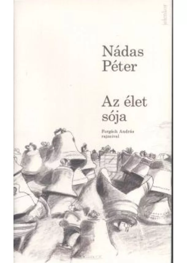 Nádas Péter - Az élet sója