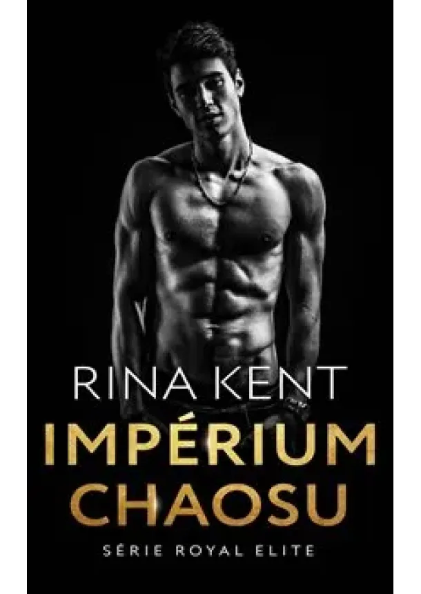 Rina Kent - Impérium chaosu - Royal Elite