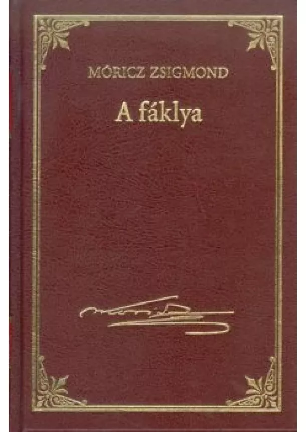 MÓRICZ ZSIGMOND - A FÁKLYA